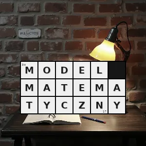 Hasło krzyżówkowe opis zjawisk ze świata rzeczywistego przy użyciu języka matematyki - model matematyczny – rozwiązanie, synonimy, podpowiedzi i definicje krzyżówkowe